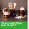 Produkcja i sprzedaż świec sojowych